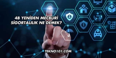 4B Yeniden Mecburi Sigortalılık Ne Demek?