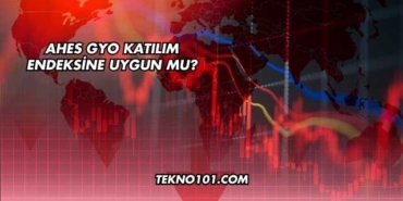 Ahes GYO Katılım Endeksine Uygun mu?