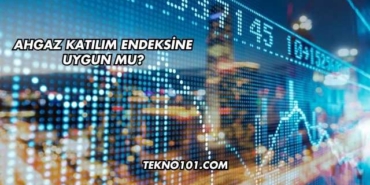 Ahgaz Katılım Endeksine Uygun mu?