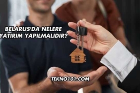 Belarus'da Nelere Yatırım Yapılmalıdır?