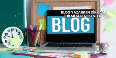 Blog Yazarken Dikkat Edilmesi Gerekenler