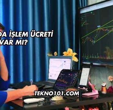 Borsada İşlem Ücreti Var mı?