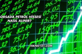 Borsada Petrol Hissesi Nasıl Alınır?