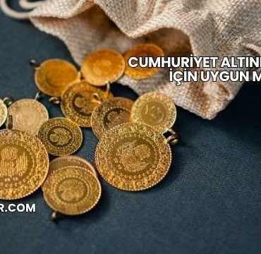Cumhuriyet Altını Yatırım İçin Uygun mu?