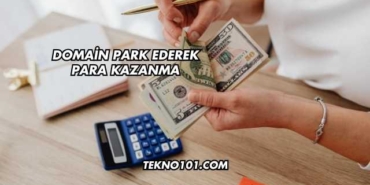Domain Park Ederek Para Kazanma