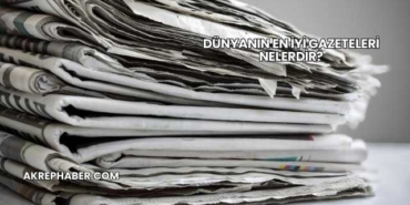 Dünyanın En İyi Gazeteleri Nelerdir?
