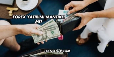 Forex Yatırımı Mantıklı mı?
