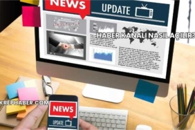 Haber Kanalı Nasıl Açılır?