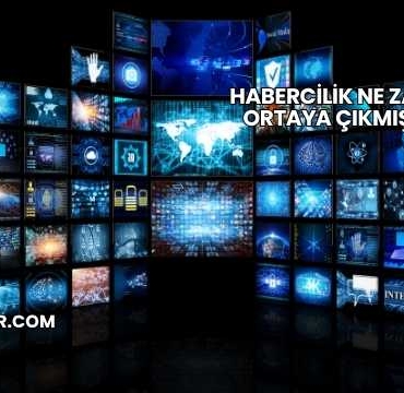 Habercilik Ne Zaman Ortaya Çıkmıştır?