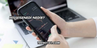 Hisse Senedi Nedir?