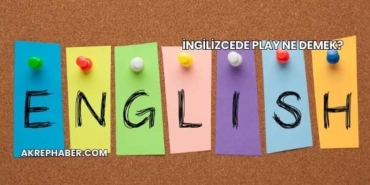 İngilizcede Play Ne Demek?