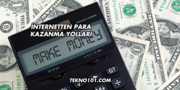 İnternetten Para Kazanma Yolları