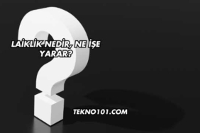 Laiklik Nedir, Ne İşe Yarar?