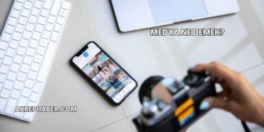 Medya Ne Demek?