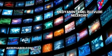 Medyanın Temel İşlevleri Nelerdir?