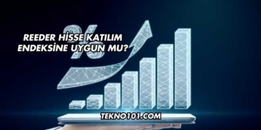 Reeder Hisse Katılım Endeksine Uygun mu?