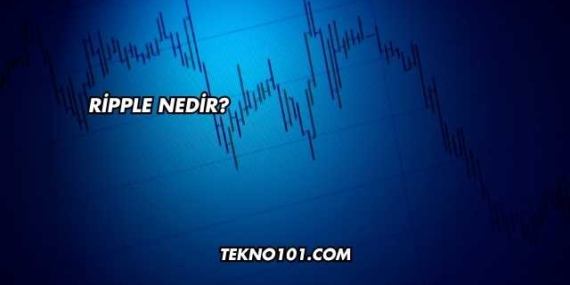 Ripple Nedir?
