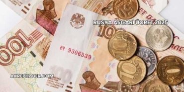 Rusya Asgari Ücret 2025