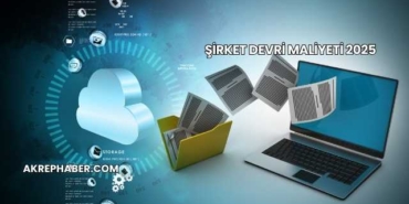 Şirket Devri Maliyeti 2025