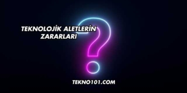 Teknolojik Aletlerin Zararları