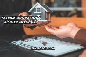Yatırım Dünyasında Riskler Nelerdir?