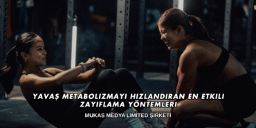 Yavaş Metabolizmayı Hızlandıran En Etkili Zayıflama Yöntemleri