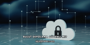 Bulut Depolama Güvenli mi?