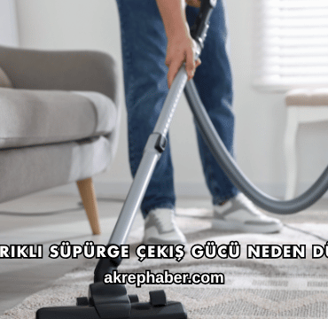 Elektrikli Süpürge Çekiş Gücü Neden Düşer?