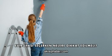 Ev Boyası Seçerken Nelere Dikkat Edilmeli?