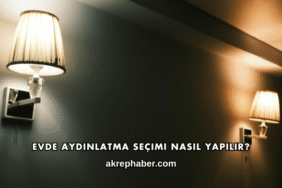 Evde Aydınlatma Seçimi Nasıl Yapılır?
