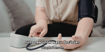 Evde Tansiyon Nasıl Ölçülür?