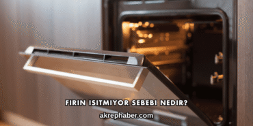 Fırın Isıtmıyor Sebebi Nedir?