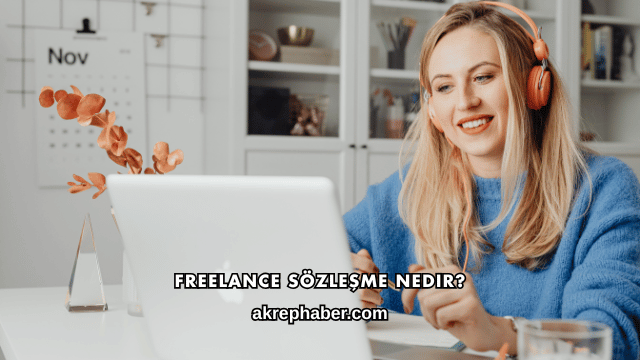 Freelance Sözleşme Nedir?