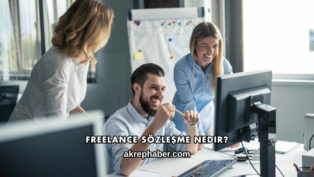 Freelance Sözleşme Nedir?