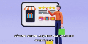 Güvenli Online Alışveriş Nasıl Yapılır?