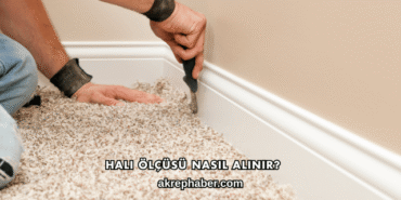 Halı Ölçüsü Nasıl Alınır?