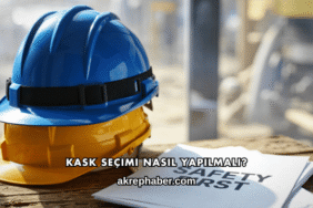 Kask Seçimi Nasıl Yapılmalı?