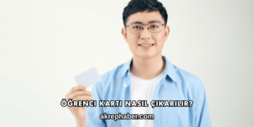 Öğrenci Kartı Nasıl Çıkarılır?
