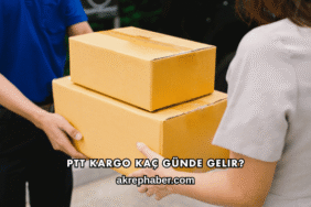 PTT Kargo Kaç Günde Gelir?