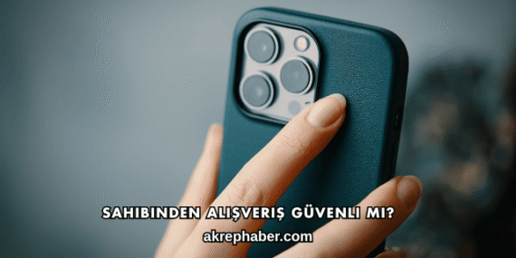 Sahibinden Alışveriş Güvenli mi?