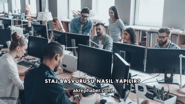 Staj Başvurusu Nasıl Yapılır