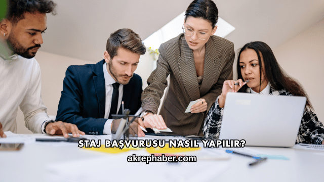 Staj Başvurusu Nasıl Yapılır