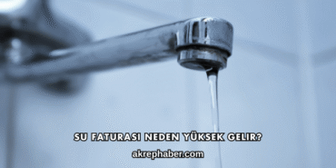 Su Faturası Neden Yüksek Gelir?